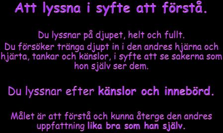 Å andra sidan: Du kan inte uppnå en allians med patienten om något som endast du anser att han behöver. 180 Önskan eller behov?