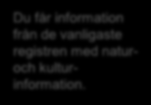 Det här kan du se Dina fastighetsgränser för den fastighet du markerat i vänsterkanten. Gränser syns för en fastighet i taget. Nyckelbiotop.