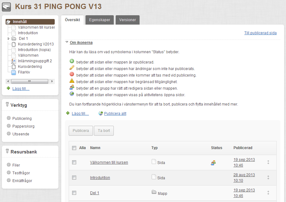 6 Verktygslådan 6.1 Produktionsverktyget PING PONG:s Produktionsverktyg är den del av en kurs/aktivitet där du som lärare skapar webbsidor.
