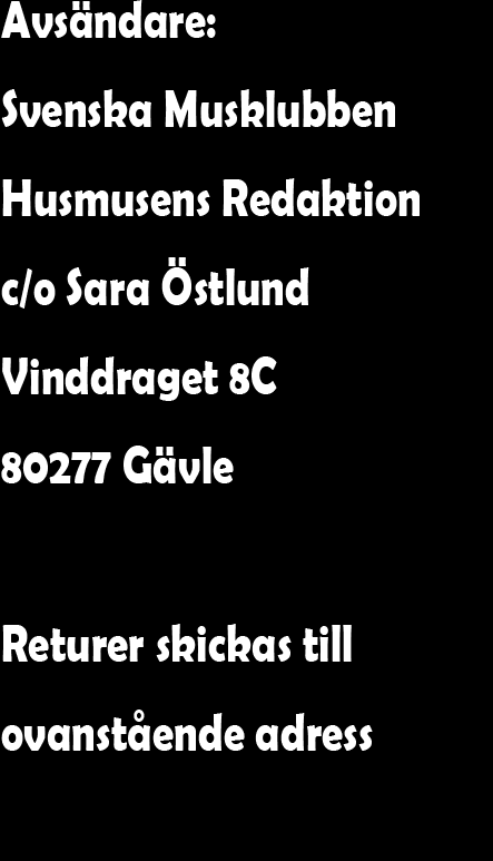 Augusti/September: SM Oktober/November/December: Minnesutställning 1 December - Sista manusdag HM 4