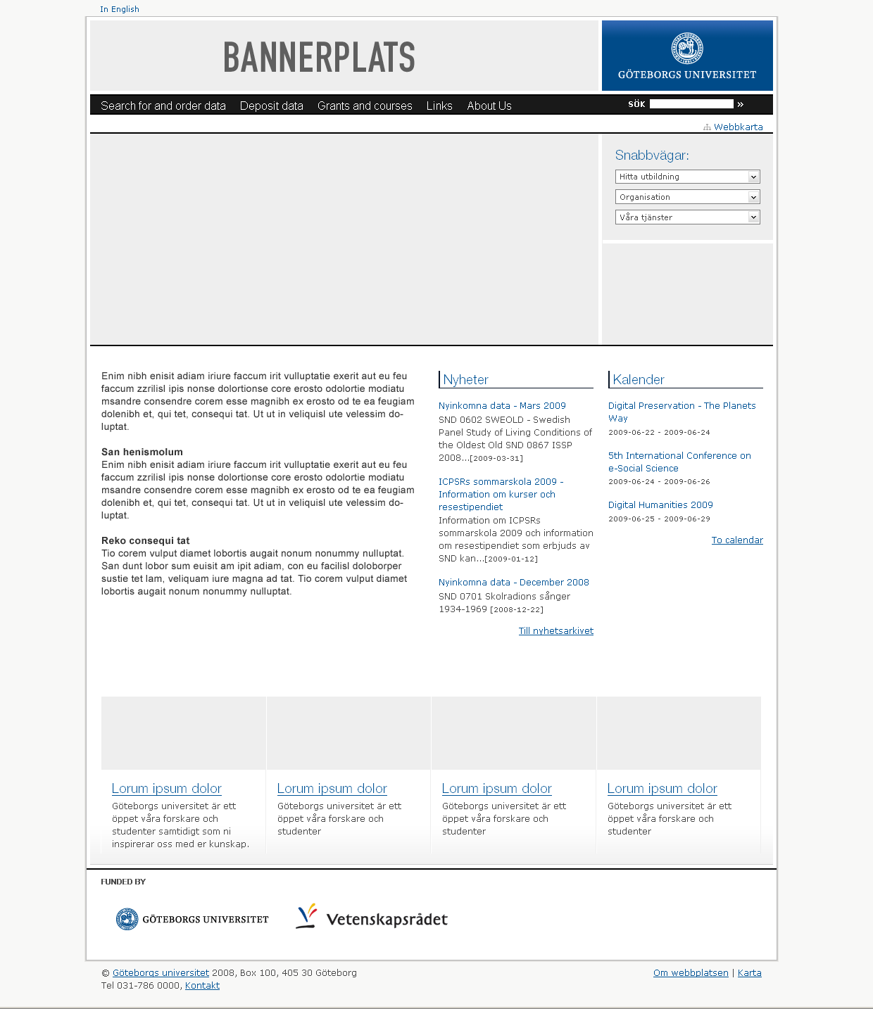 Göteborgs universitets grafiska profil 55 Digital visuell identitet Publik webbplats Underliggande enhets startsida (grupp 1)