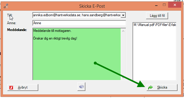 Den eventuella e-postadressen som finns upplagd på kunden visas i till-fältet. Man kan självklart ta bort den e- postadressen eller lägga till fler.