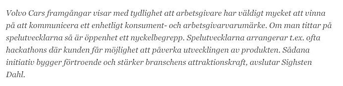 Drömarbetsgivaren I jakten på drömarbetsgivaren letar de svenska studenterna efter en