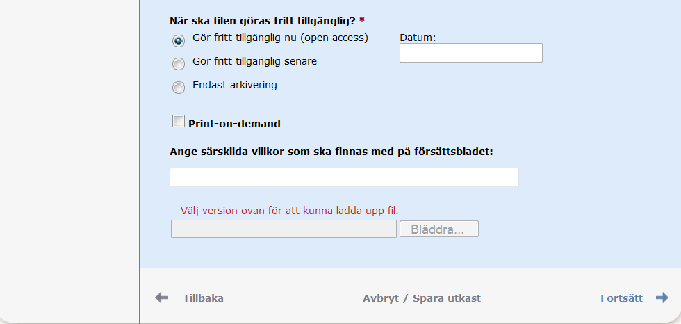 3. Ladda upp fil/parallellpublicera Här kan du ladda upp en eller flera filer till din publikation. Vill du inte ladda upp en fil, klicka på Fortsätt.