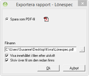 När du klickar på knappen Kivra PDF ser det ut så här: Filnamn föreslås vara Lönespec.pdf men är ändringsbart. Du kan själv välja sökväg till den plats där du vill spara pdf-filen.