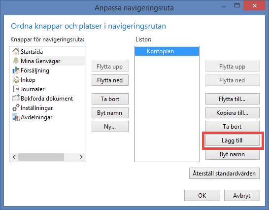 Navigationsrutan Anpassa Navigationsrutan Klicka på pilen nederst i högra hörnet av navigationsrutan för att öppna fönstret för anpassningar.