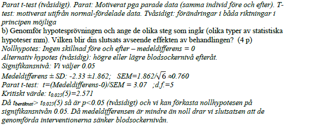 016-10-10. En liten klinisk ministudie genomförs för att undersöka huruvida kostomläggning och ett träningsprogram lyckas sänka blodsockernivån hos patienter med något förhöjt blodsockervärde.