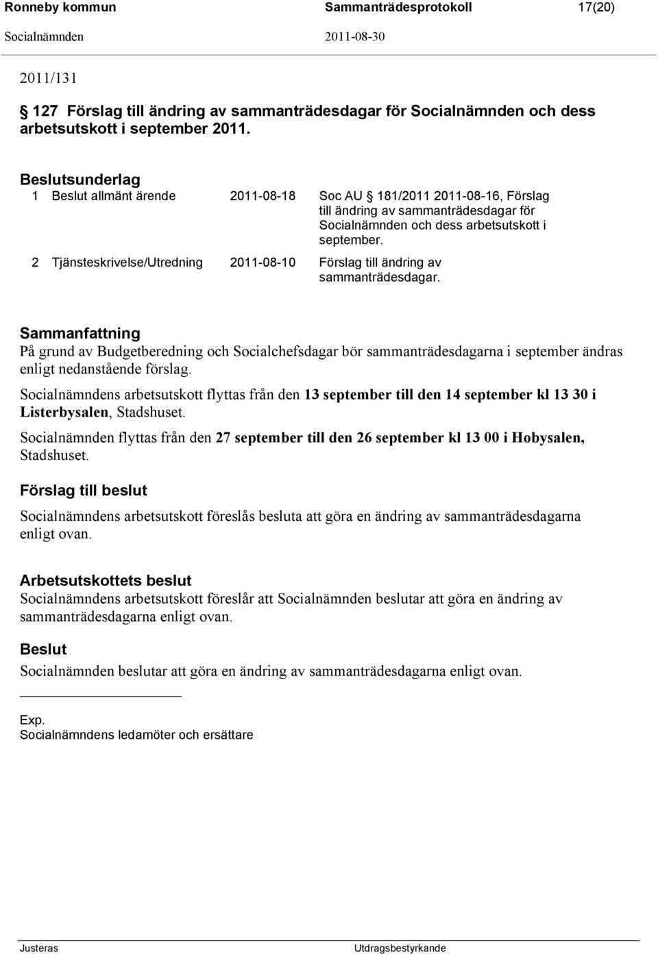 2 Tjänsteskrivelse/Utredning 2011-08-10 Förslag till ändring av sammanträdesdagar.