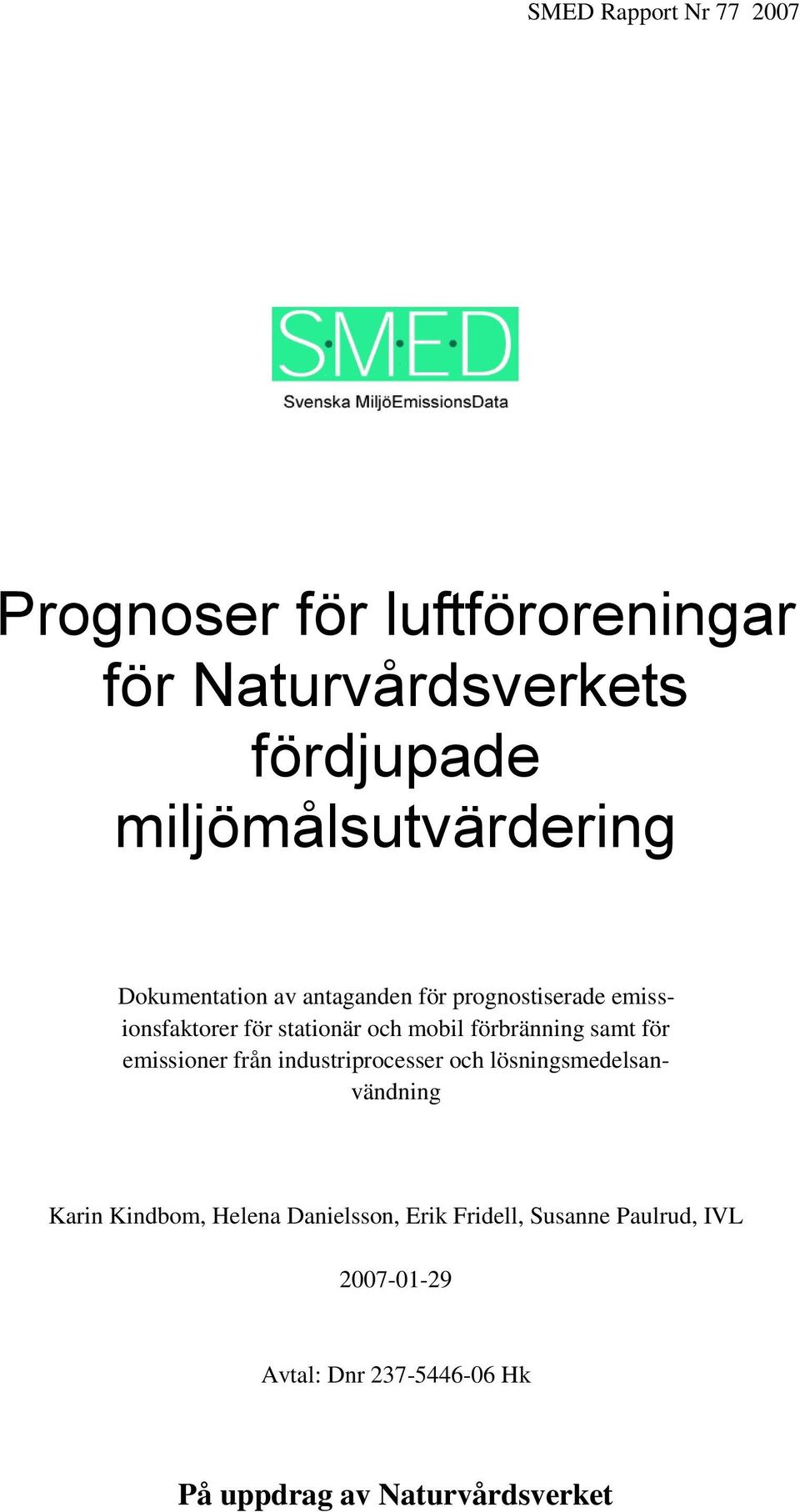 mobil förbränning samt för emissioner från industriprocesser och lösningsmedelsanvändning Karin Kindbom,