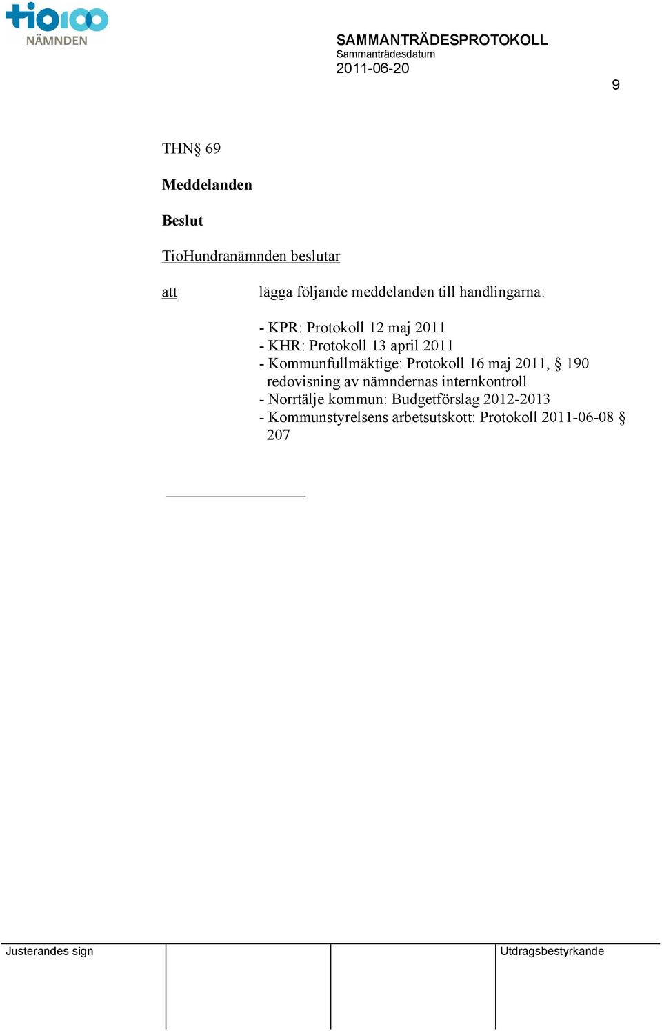 Kommunfullmäktige: Protokoll 16 maj 2011, 190 redovisning av nämndernas