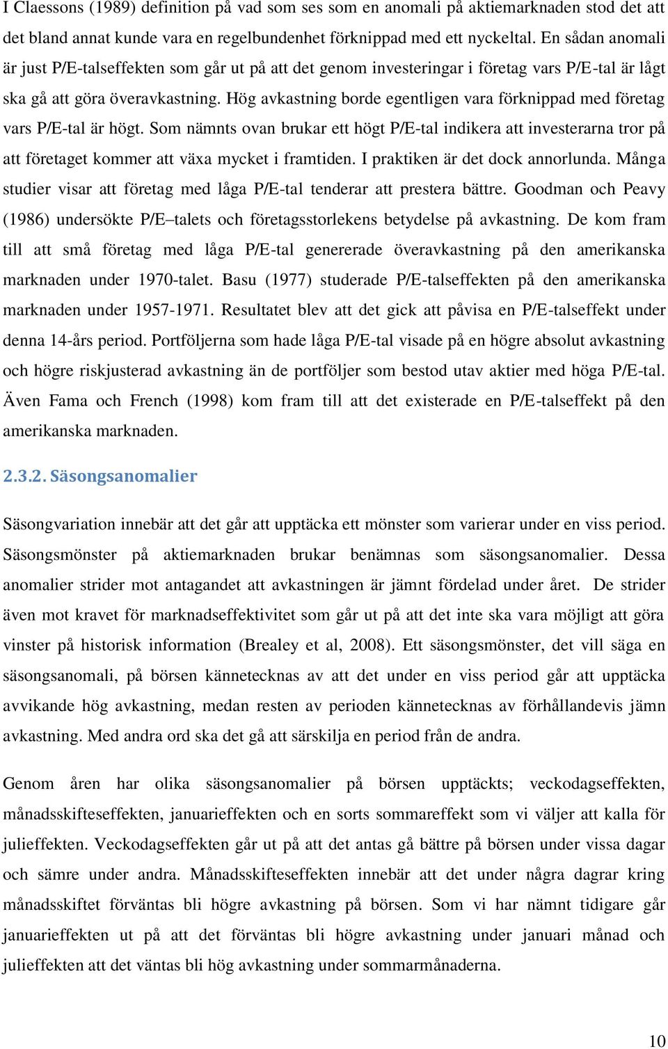 Hög avkastning borde egentligen vara förknippad med företag vars P/E-tal är högt.