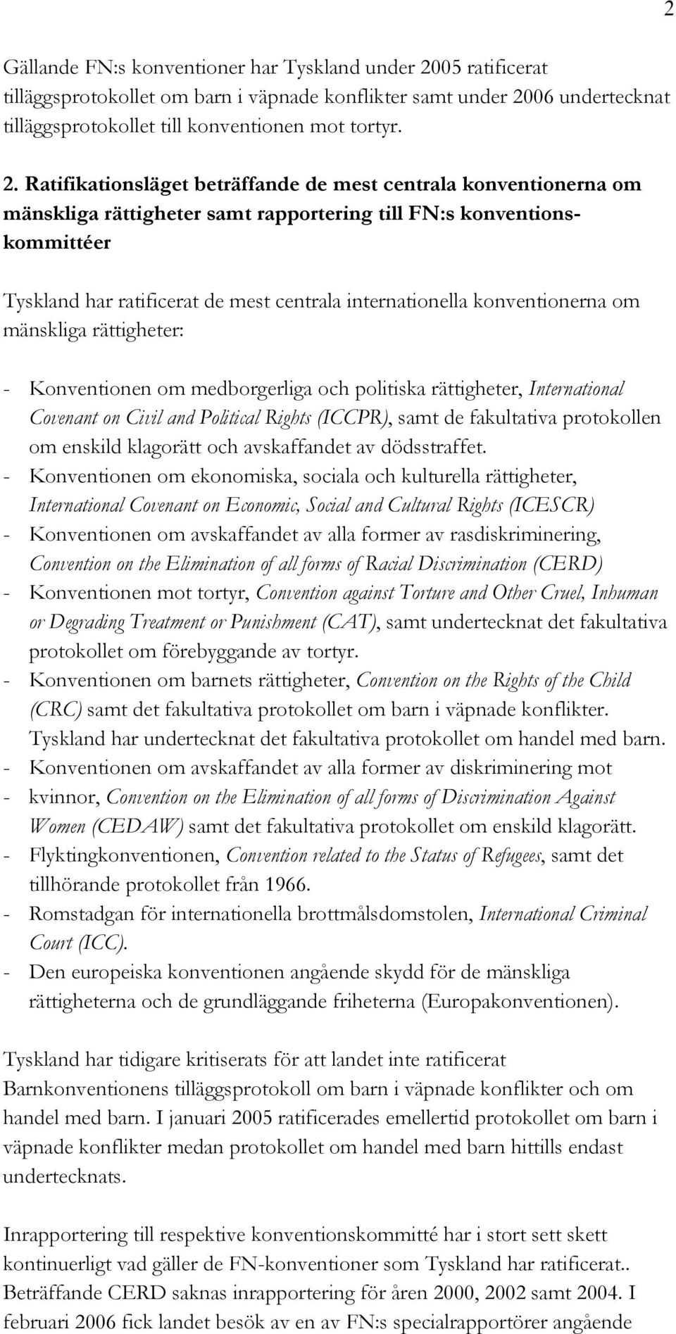06 undertecknat tilläggsprotokollet till konventionen mot tortyr. 2.