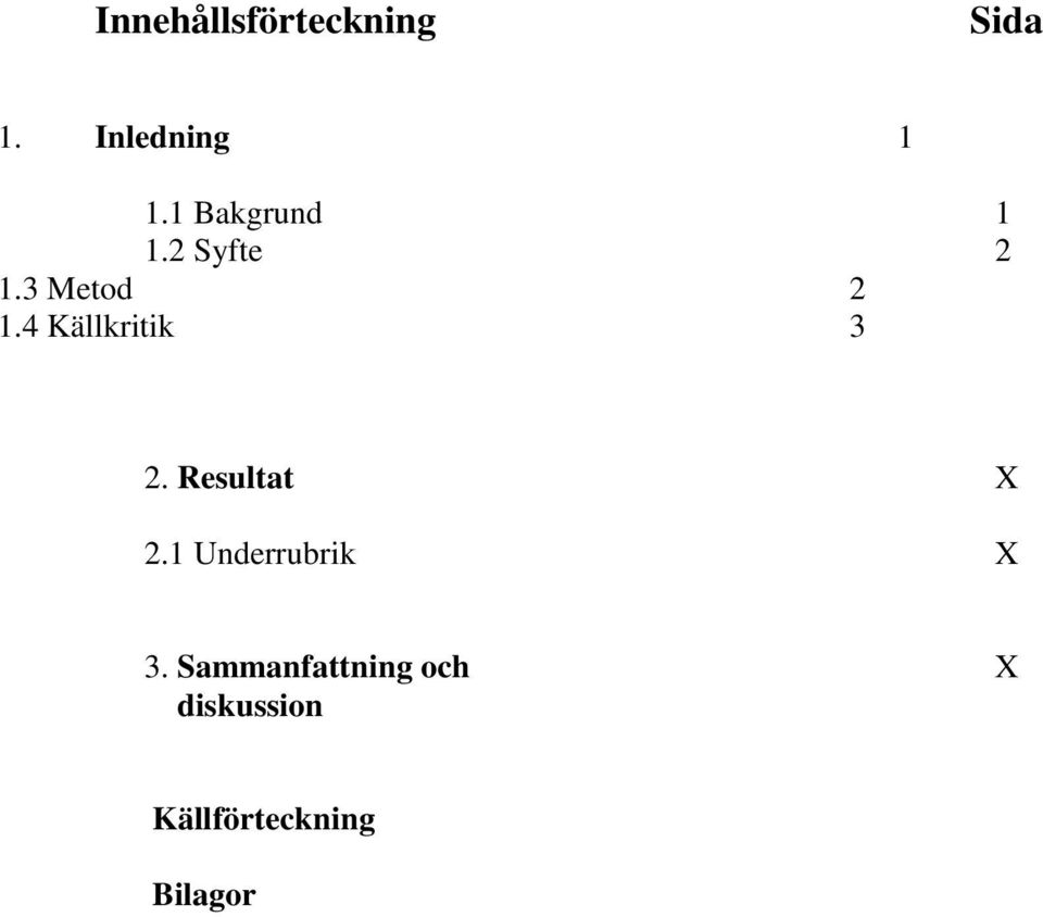 4 Källkritik 3 2. Resultat X 2.