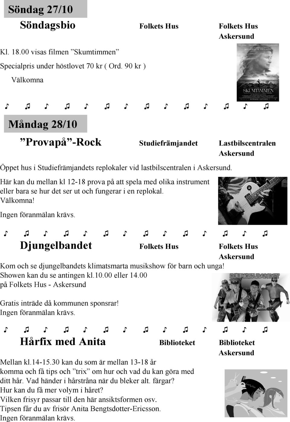 Här kan du mellan kl 12-18 prova på att spela med olika instrument eller bara se hur det ser ut och fungerar i en replokal.