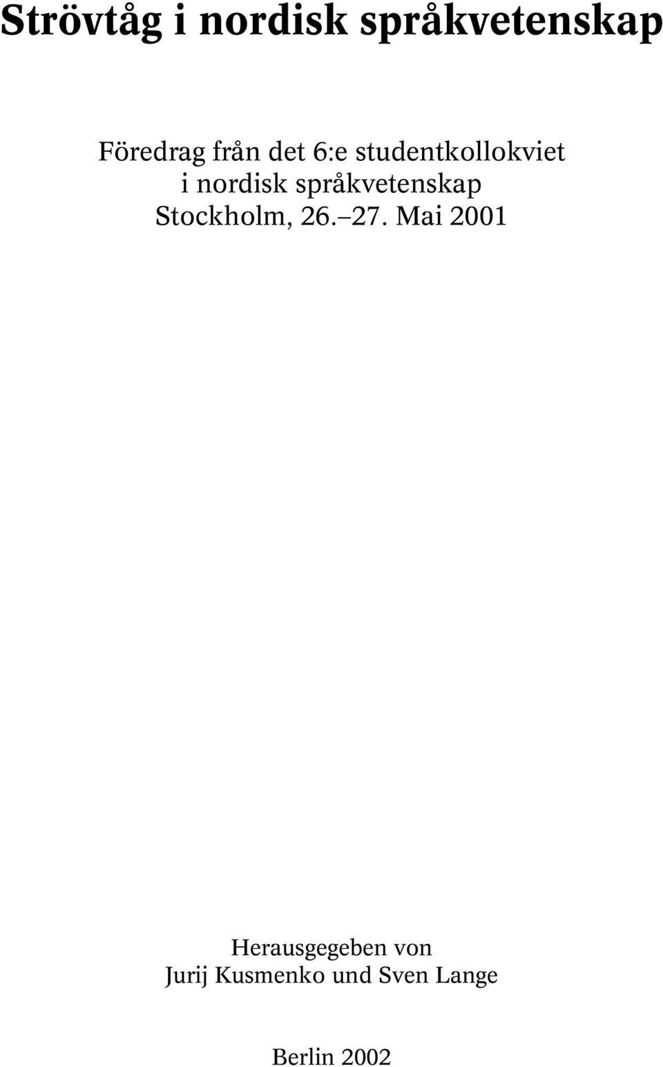 språkvetenskap Stockholm, 26. 27.