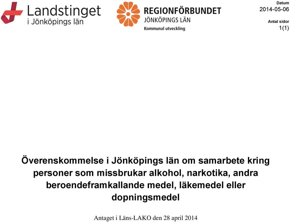 alkohol, narkotika, andra beroendeframkallande medel,