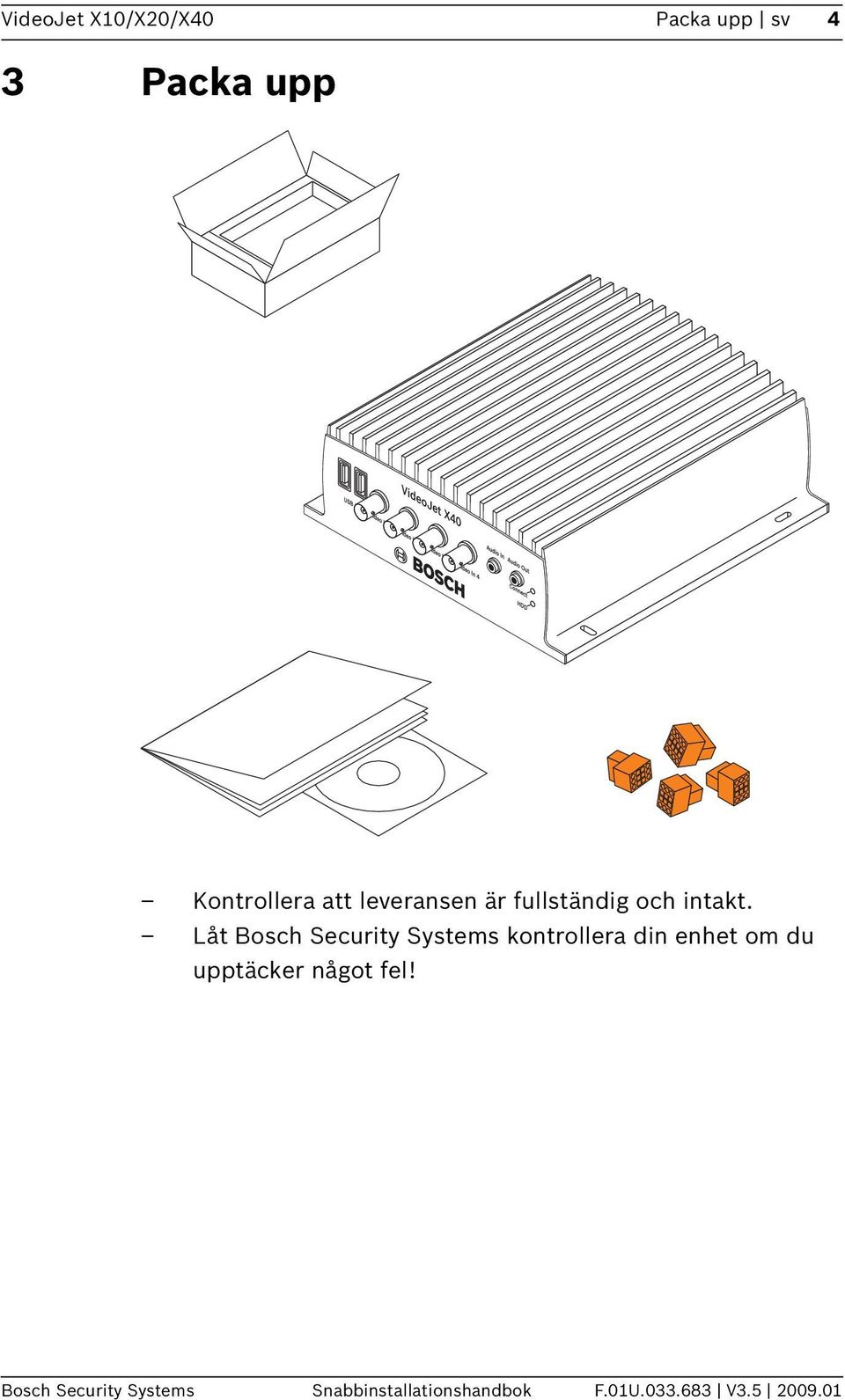 Låt Bosch Security Systems kontrollera din enhet om du