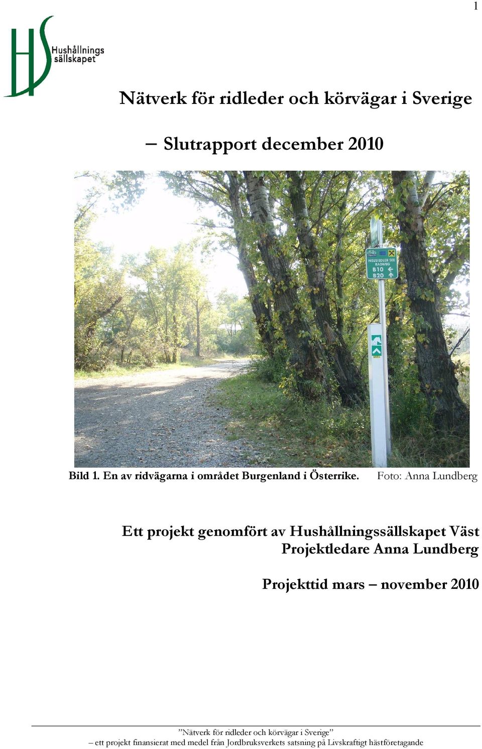 En av ridvägarna i området Burgenland i Österrike.