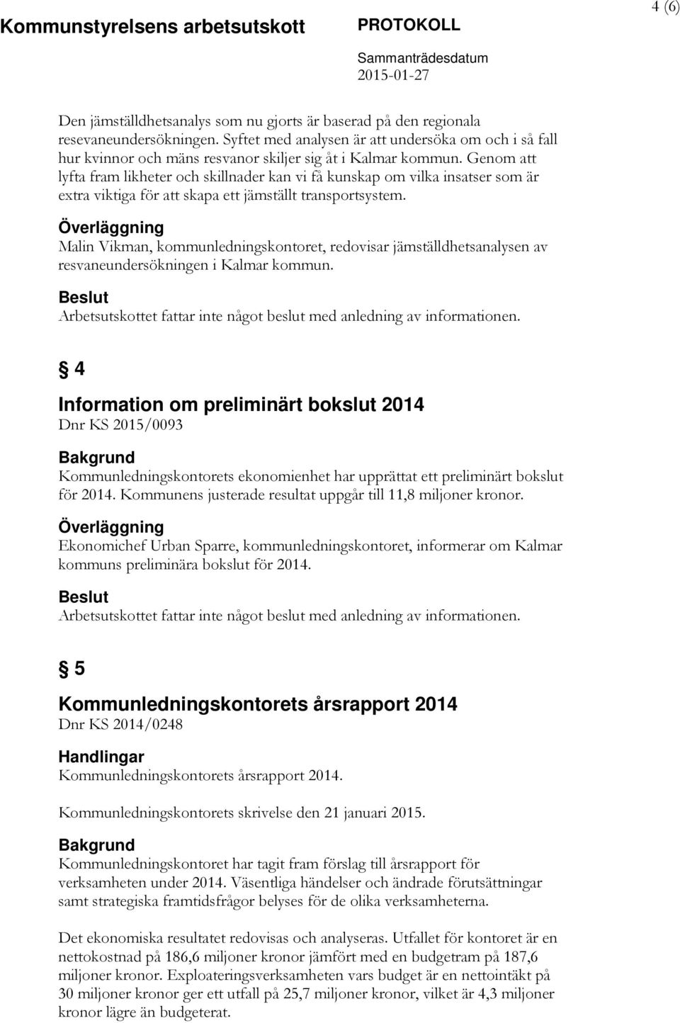 Genom att lyfta fram likheter och skillnader kan vi få kunskap om vilka insatser som är extra viktiga för att skapa ett jämställt transportsystem.