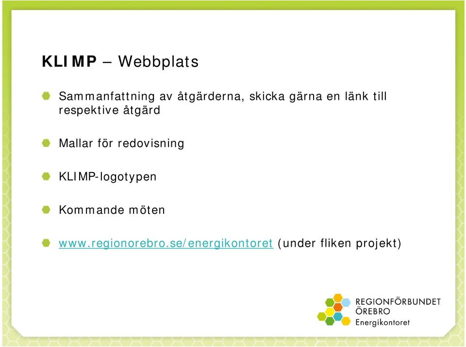 för redovisning KLIMP-logotypen Kommande möten www.