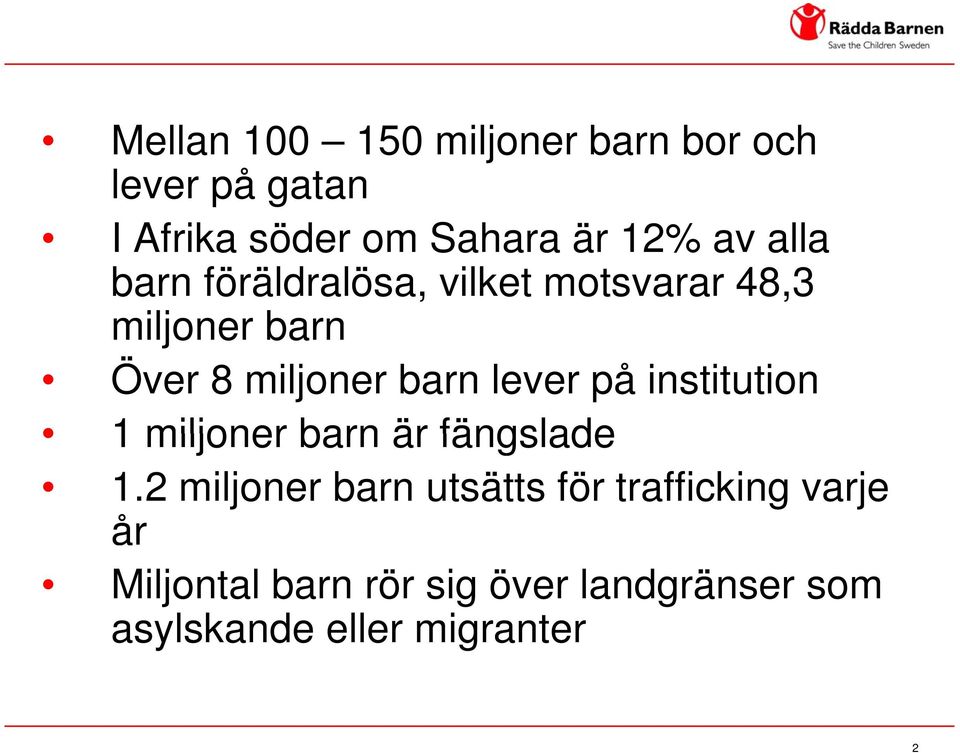 lever på institution 1 miljoner barn är fängslade 1.