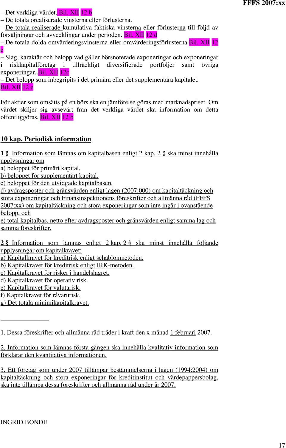 XII 12 d De totala dolda omvärderingsvinsterna eller omvärderingsförlusterna.bil.