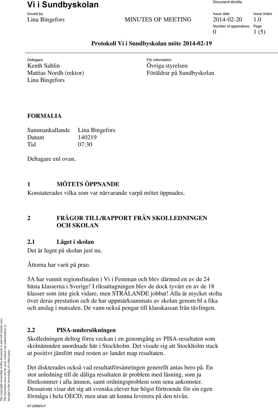 Åttorna har varit på prao. 5A har vunnit regionsfinalen i Vi i Femman och blev därmed en av de 24 bästa klasserna i Sverige!