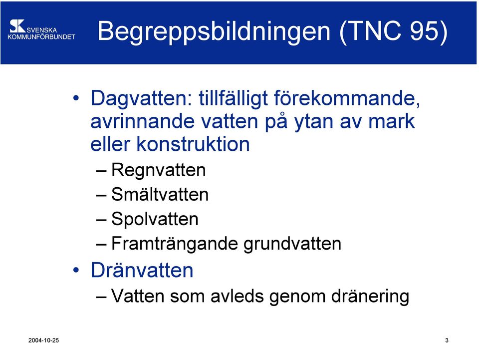 konstruktion Regnvatten Smältvatten Spolvatten