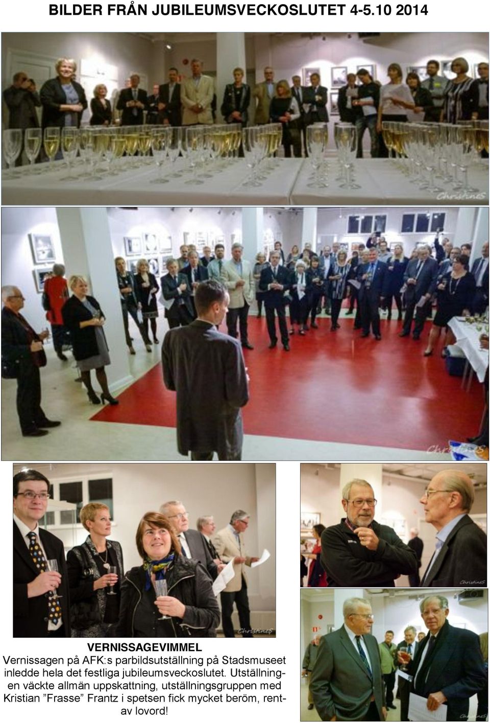 Stadsmuseet inledde hela det festliga jubileumsveckoslutet.