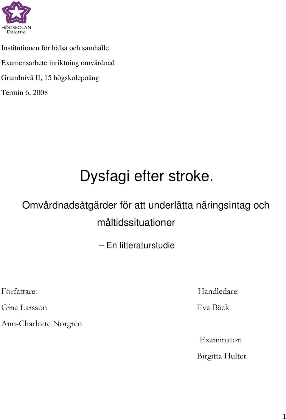 Omvårdnadsåtgärder för att underlätta näringsintag och måltidssituationer En