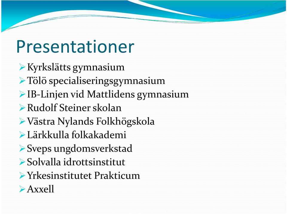 Rudolf Steiner skolan Västra Nylands Folkhögskola Lärkkulla