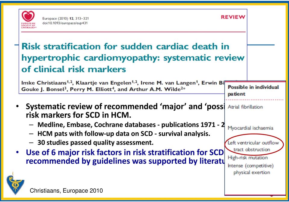 HCM pats with follow up data on SCD survival analysis. 30 studies passed quality assessment.