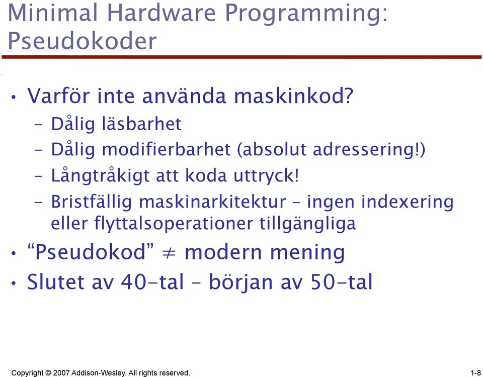 Bristfällig maskinarkitektur ingen indexering eller flyttalsoperationer tillgängliga