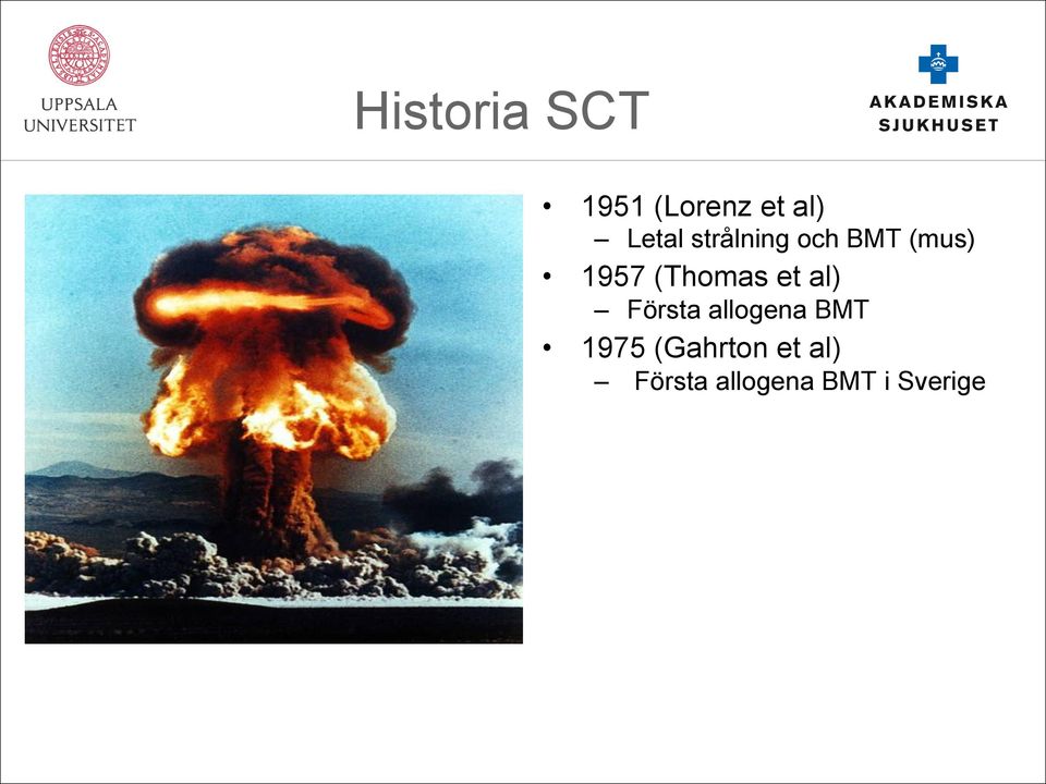 et al) Första allogena BMT 1975