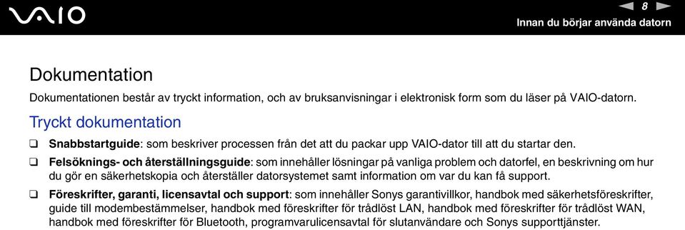 Felsöknings- och återställningsguide: som innehåller lösningar på vanliga problem och datorfel, en beskrivning om hur du gör en säkerhetskopia och återställer datorsystemet samt information om var du