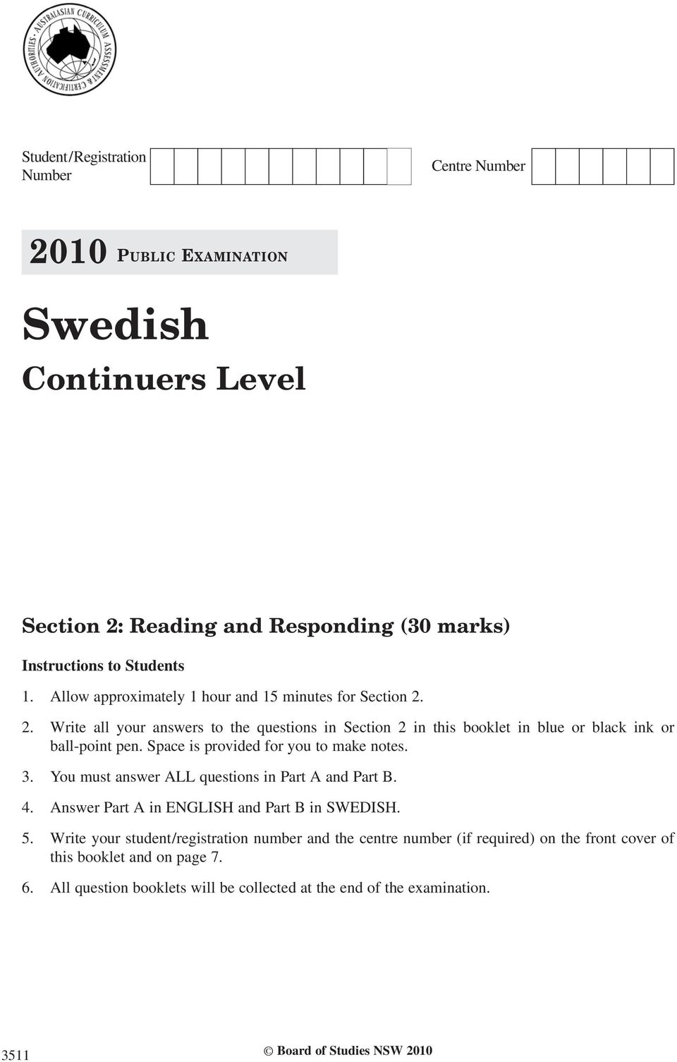 Space is provided for you to make notes. 3. You must answer ALL questions in Part A and Part B. 4. Answer Part A in ENGLISH and Part B in SWEDISH. 5.