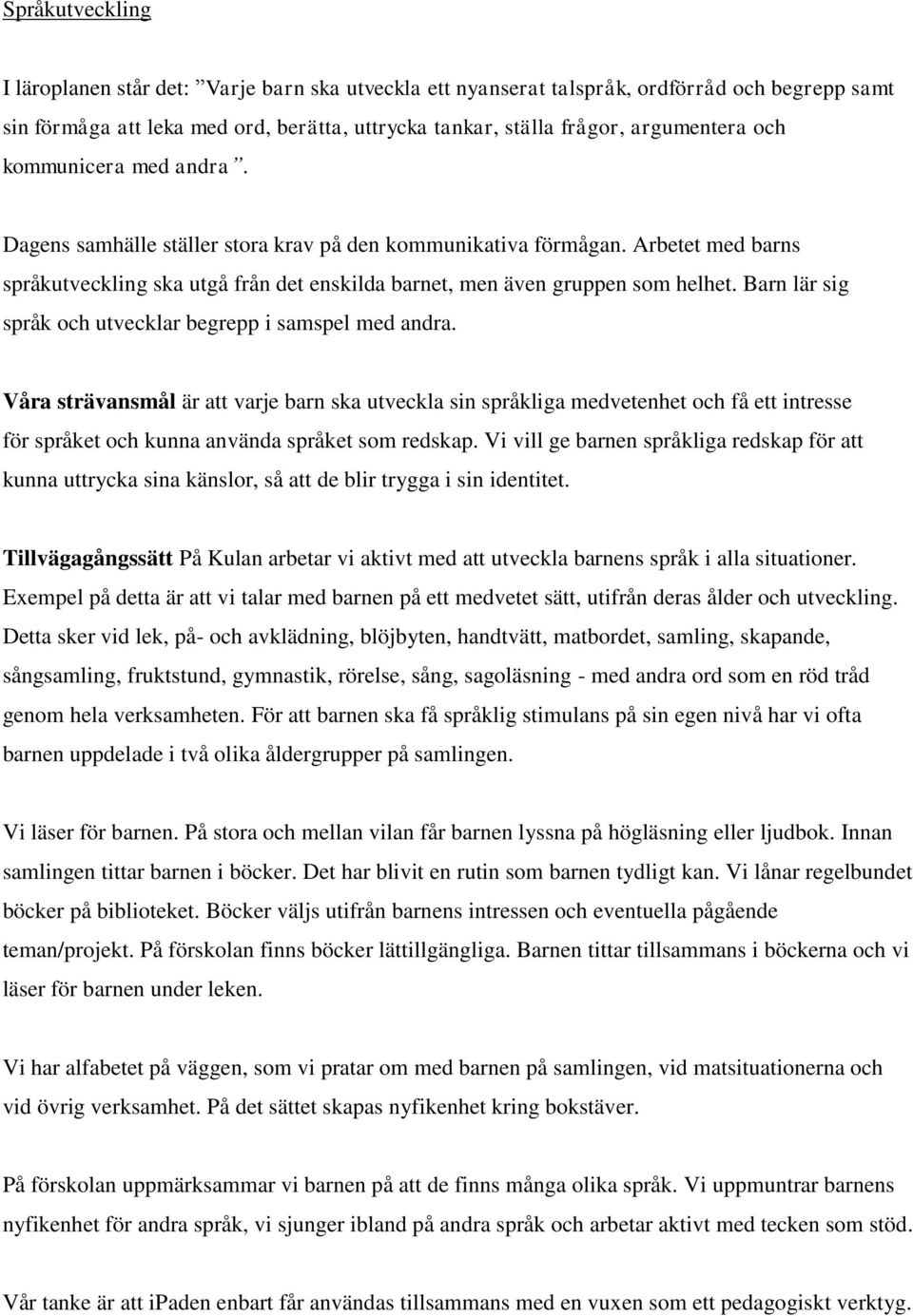 Barn lär sig språk och utvecklar begrepp i samspel med andra.