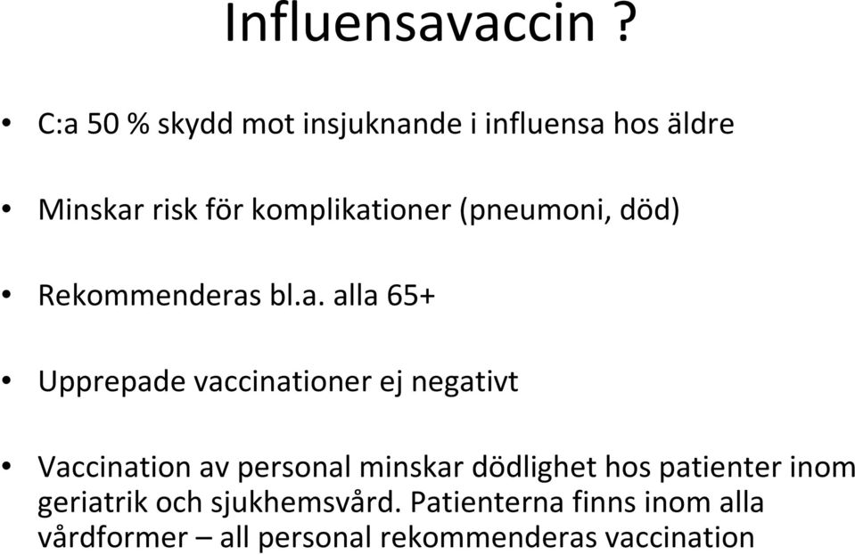 (pneumoni, död) Rekommenderas