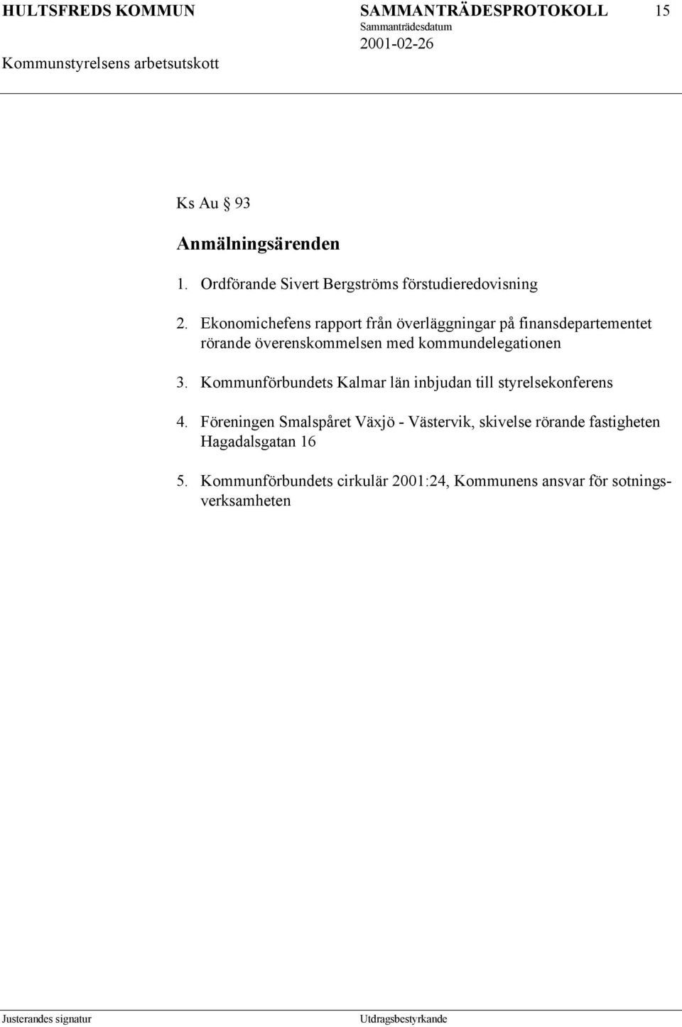 Ekonomichefens rapport från överläggningar på finansdepartementet rörande överenskommelsen med kommundelegationen 3.