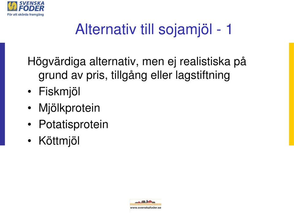 av pris, tillgång eller lagstiftning