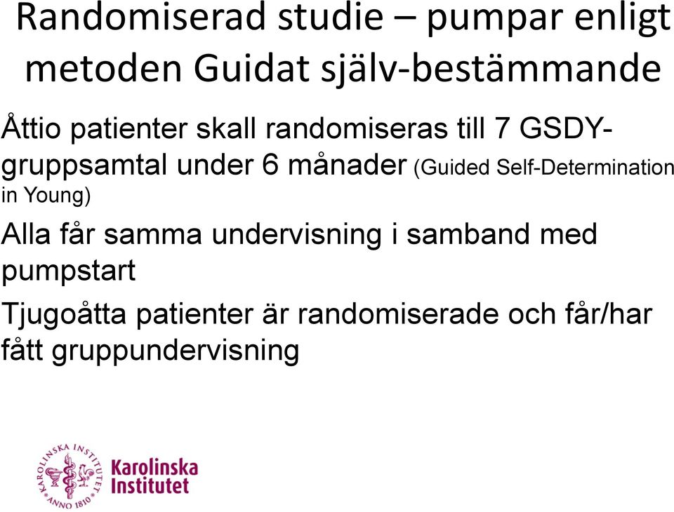 Self-Determination in Young) Alla får samma undervisning i samband med