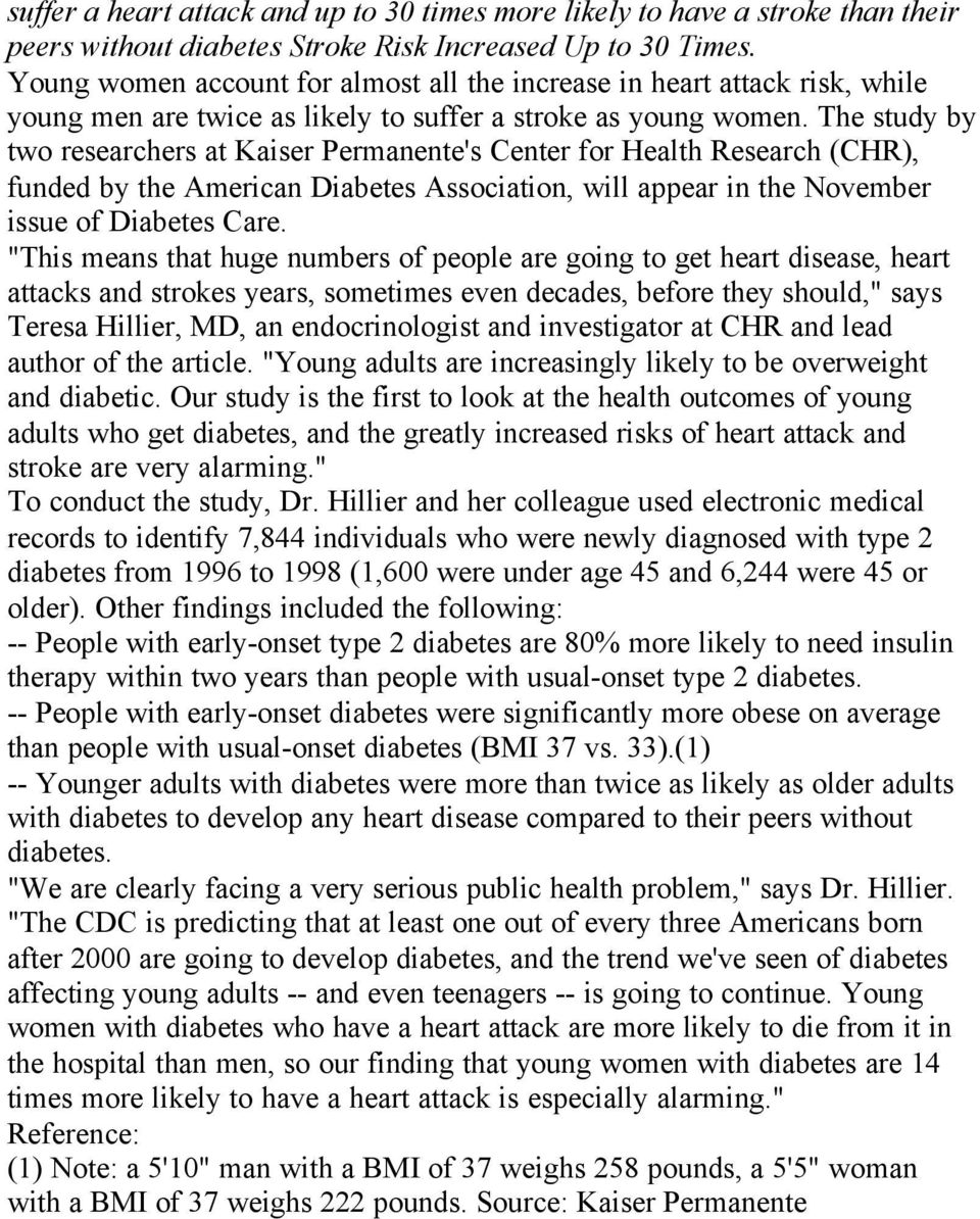 The study by two researchers at Kaiser Permanente's Center for Health Research (CHR), funded by the American Diabetes Association, will appear in the November issue of Diabetes Care.