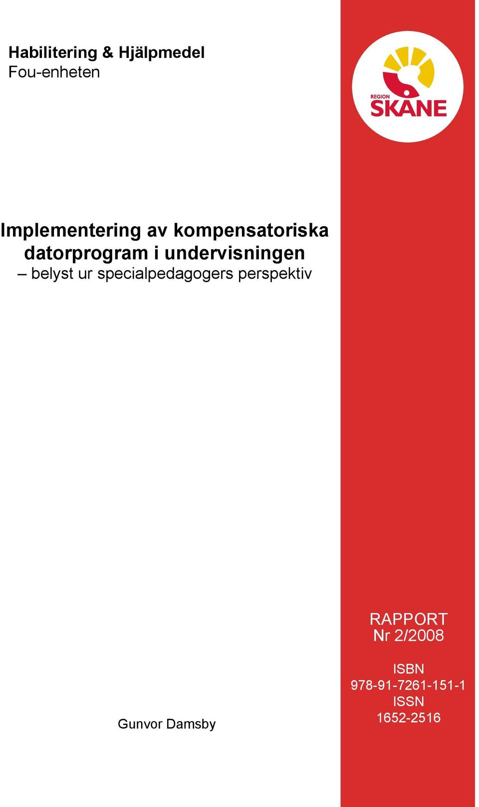 belyst ur specialpedagogers perspektiv RAPPORT Nr