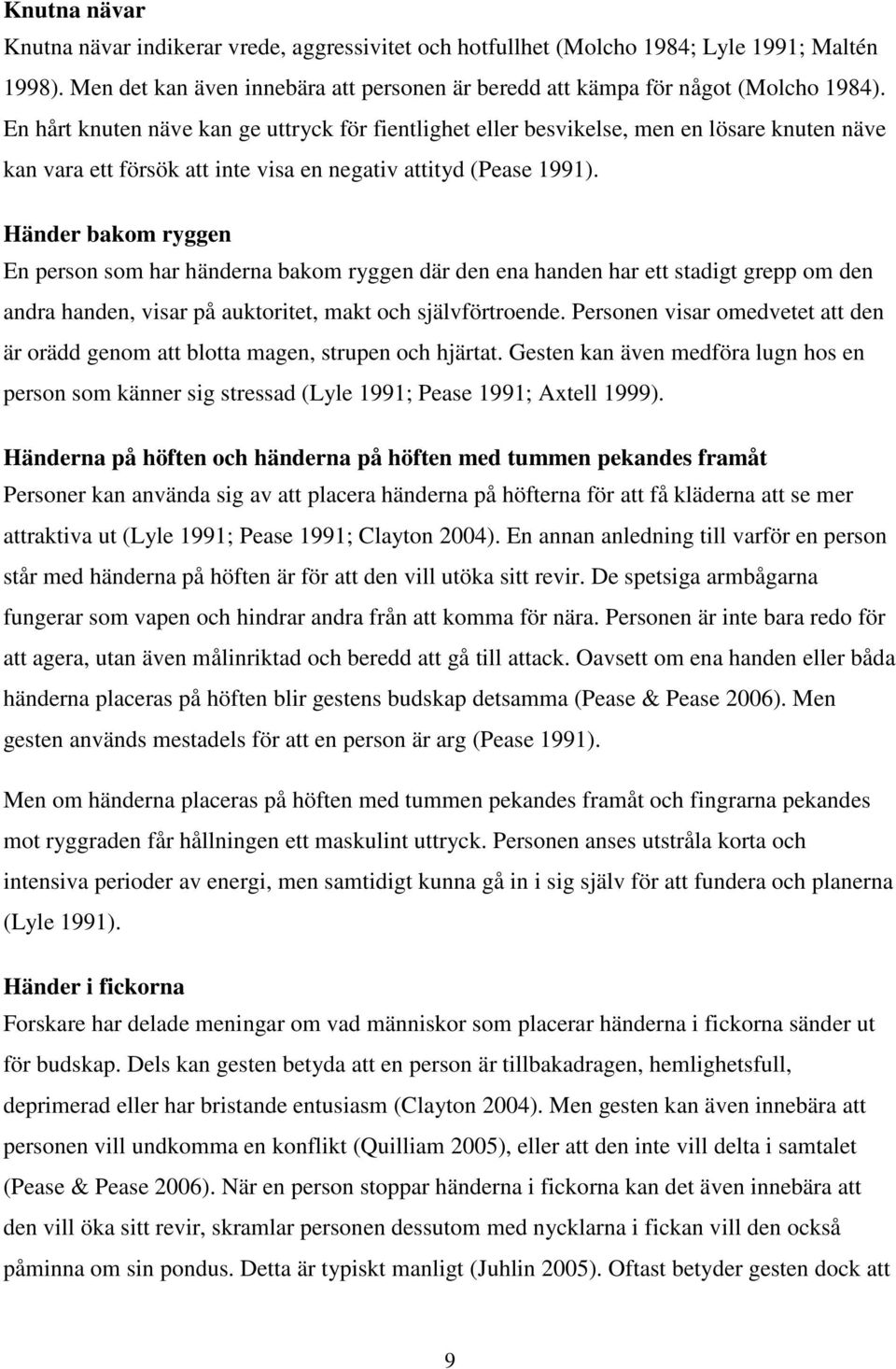 Händer bakom ryggen En person som har händerna bakom ryggen där den ena handen har ett stadigt grepp om den andra handen, visar på auktoritet, makt och självförtroende.