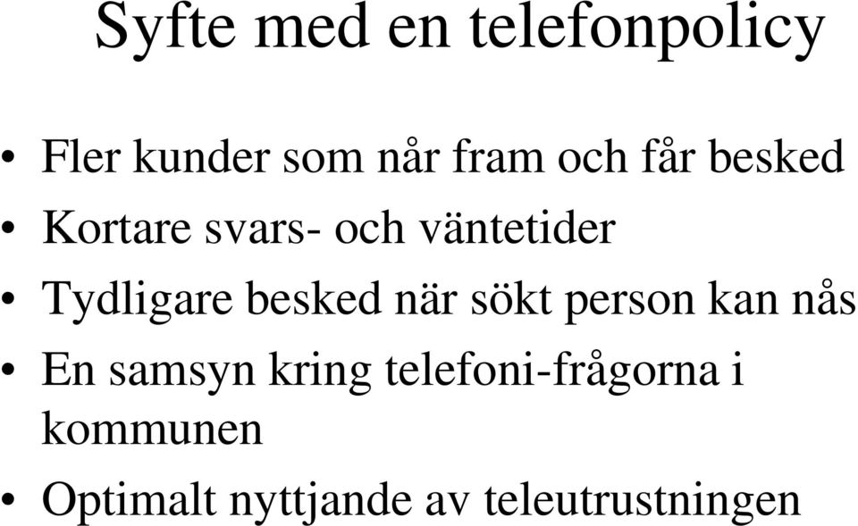 besked när sökt person kan nås En samsyn kring