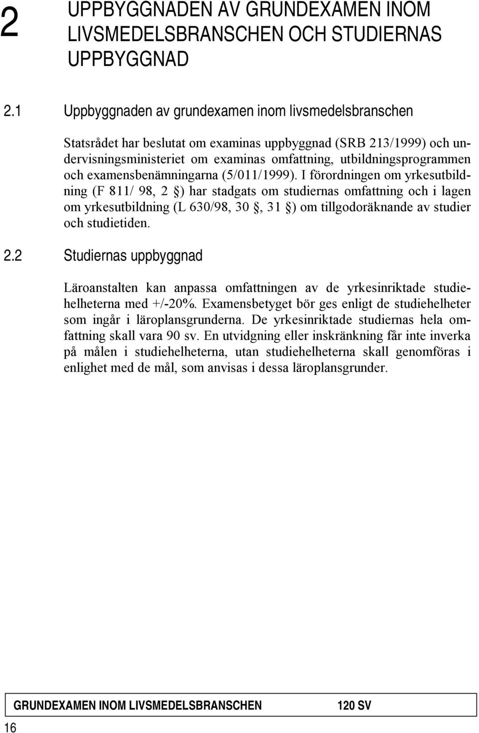 examensbenämningarna (5/011/1999).