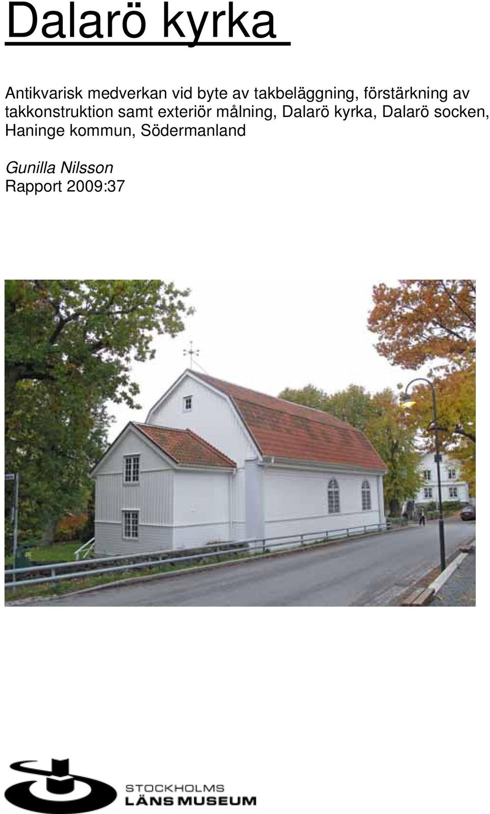 exteriör målning, Dalarö kyrka, Dalarö socken,
