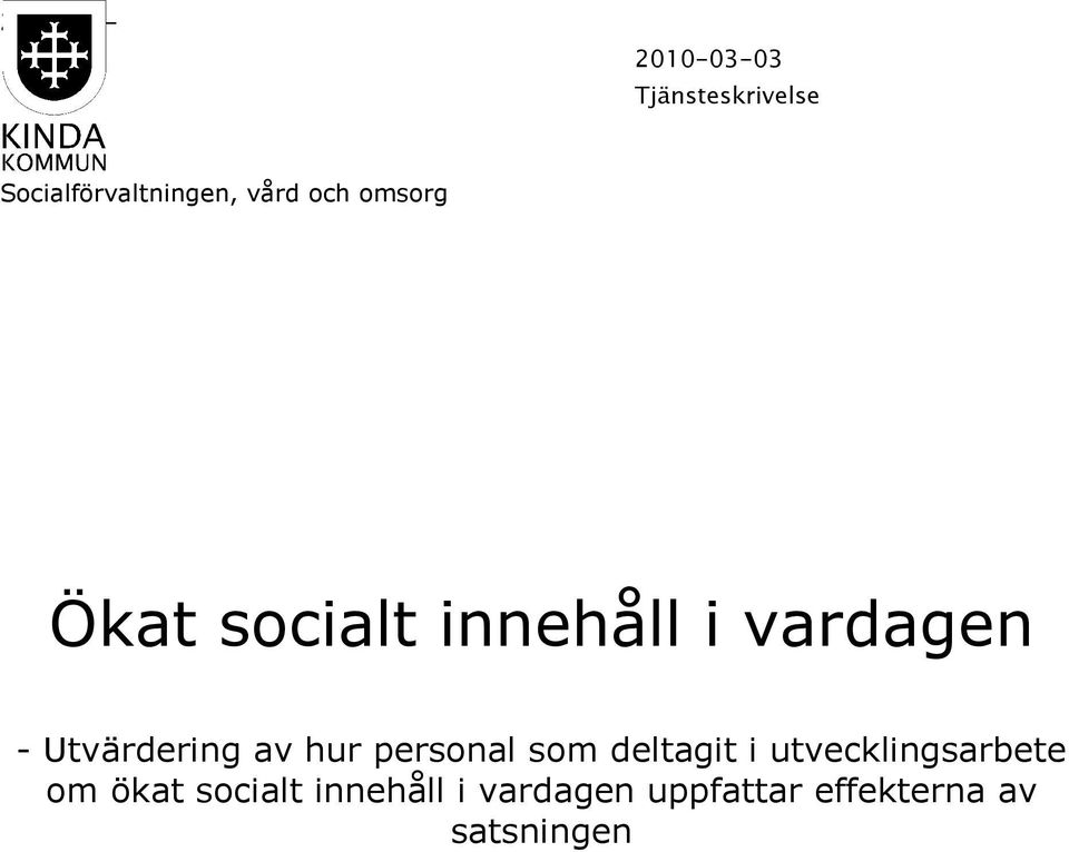 av hur personal som deltagit i utvecklingsarbete om ökat