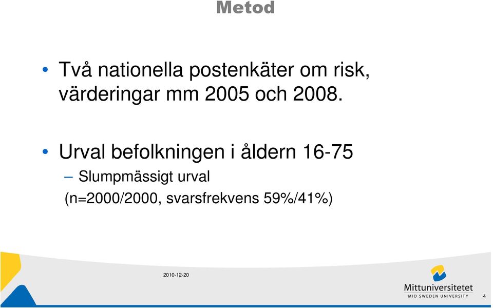 Urval befolkningen i åldern 16-75