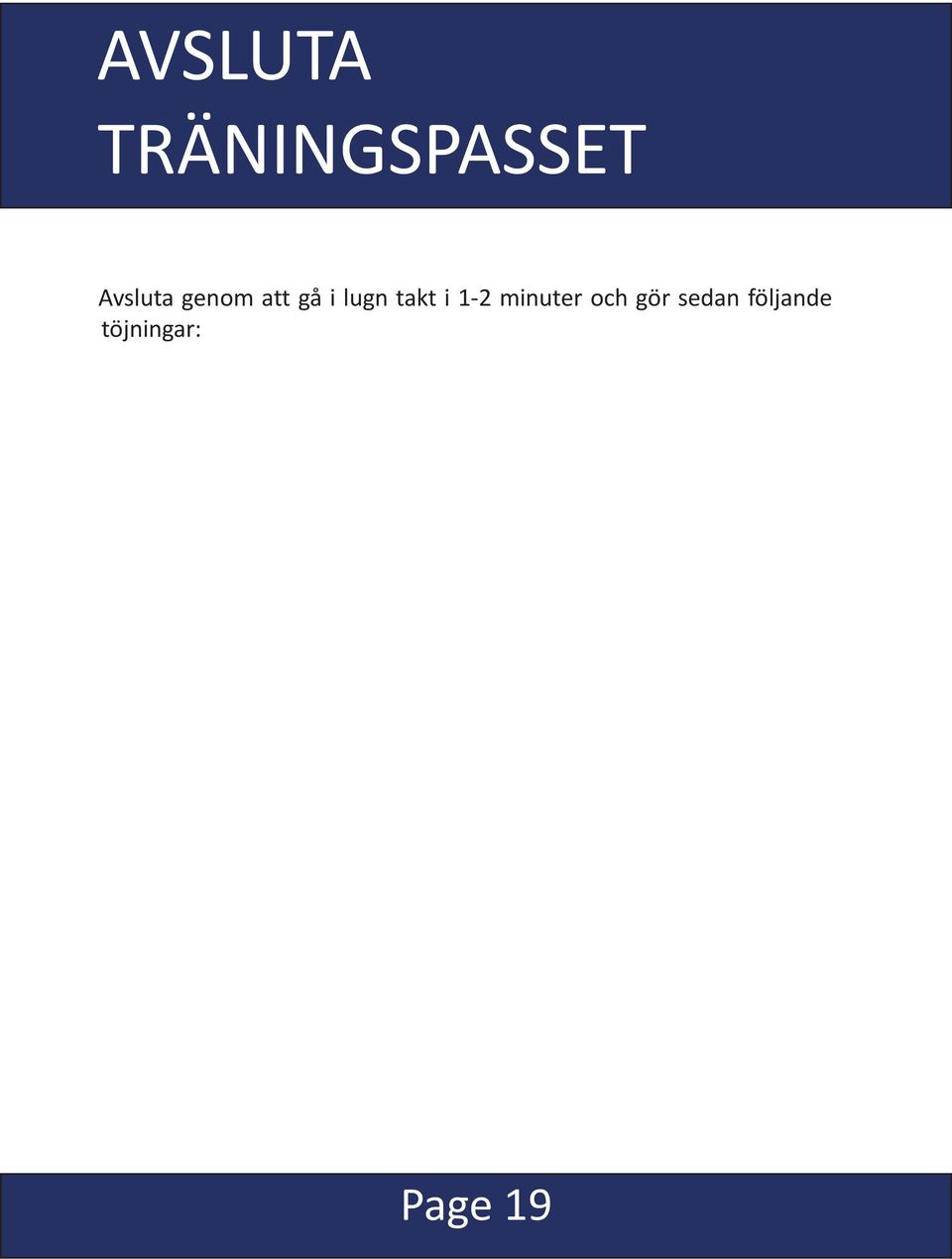 takt i 1-2 minuter och gör